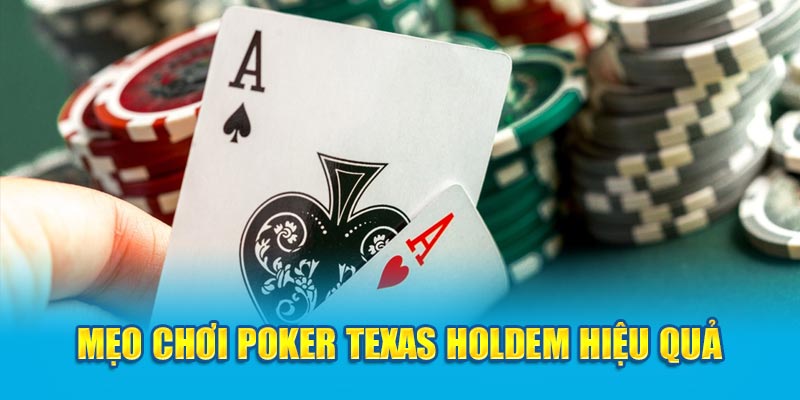 Cách Chơi Poker Texas Holdem Chiến Thắng Mọi Đối Thủ