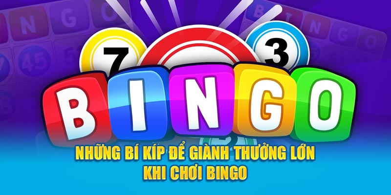 Những bí kíp để giành thưởng lớn trong cách chơi Bingo