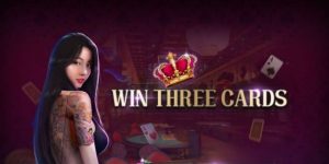 Cách Chơi Win Three Cards - Bí Mật Mà Mọi Tân Binh Cần Biết