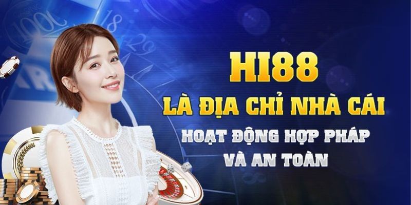 Hi88 nhà cái được nhiều người chơi tin tưởng